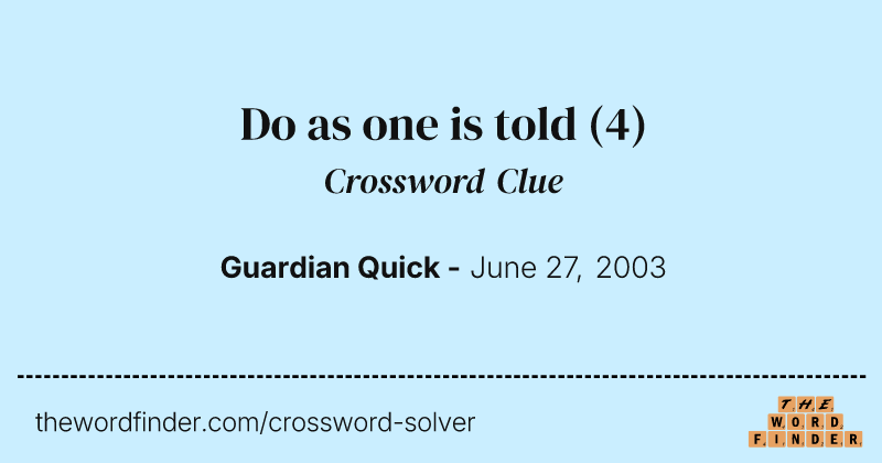 Do as one is told crossword clue image