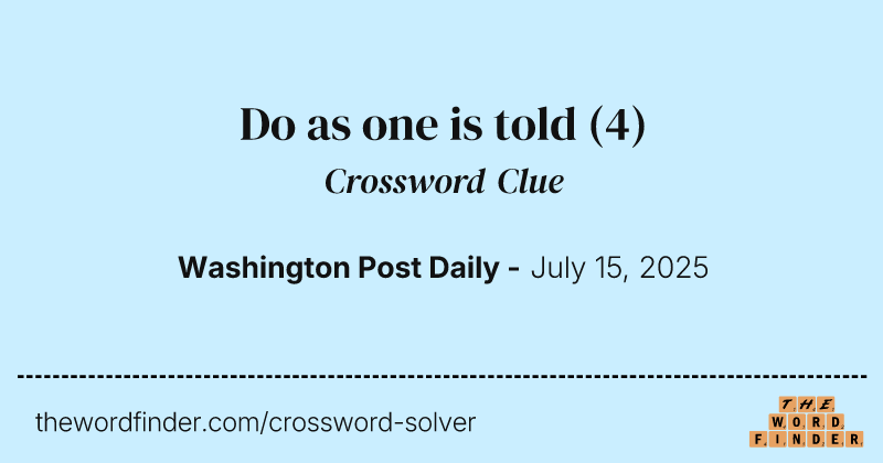 Do as one is told crossword clue image