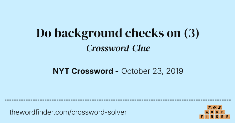 Do background checks on crossword clue image