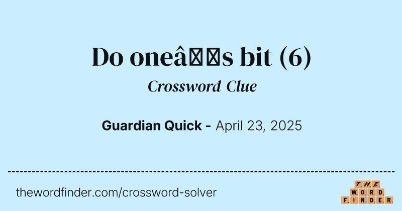 Do one’s bit crossword clue image