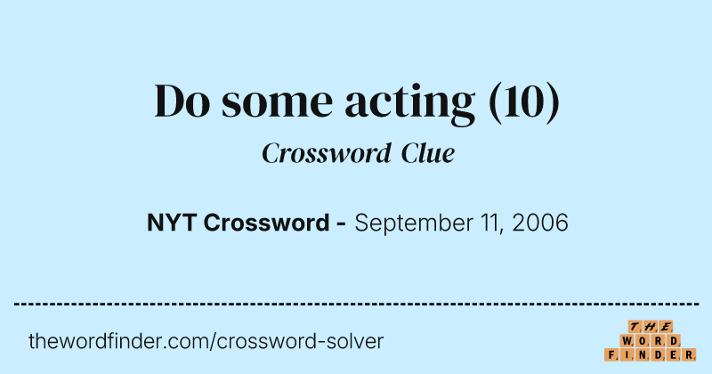 Do some acting crossword clue image