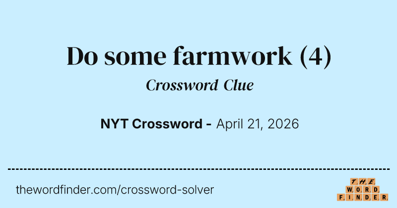Do some farmwork crossword clue image