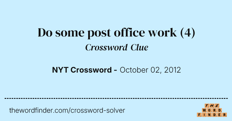 Do some post office work crossword clue image