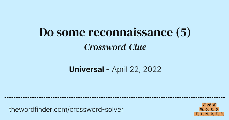 Do some reconnaissance crossword clue image