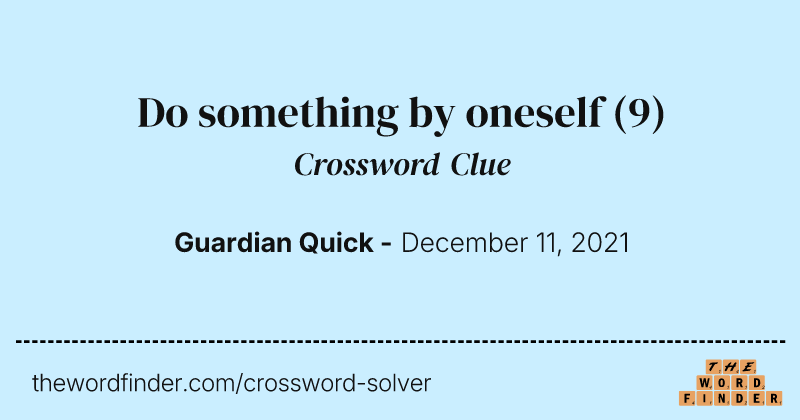 Do something by oneself crossword clue image