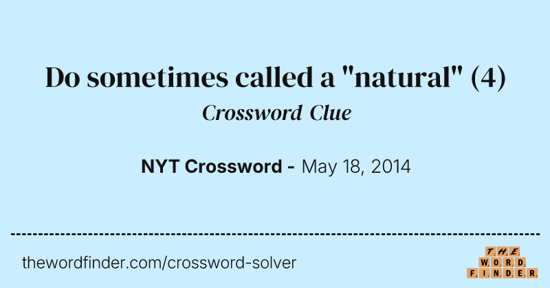 Do sometimes called a "natural" crossword clue image