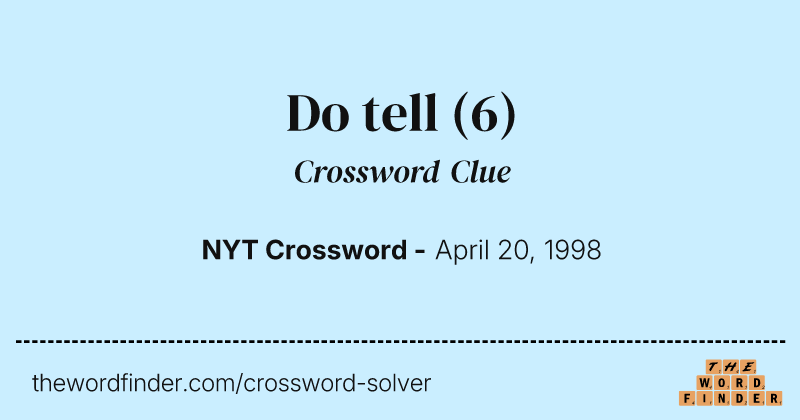 Do tell crossword clue image