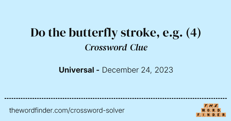 Do the butterfly stroke, e.g. crossword clue image