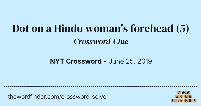 Dot on a Hindu woman's forehead crossword clue image
