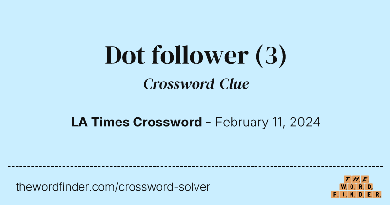 Dot follower crossword clue image