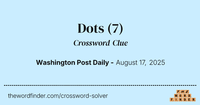 Dots crossword clue image