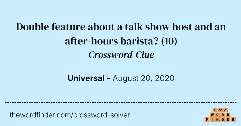 Double feature about a talk show host and an after-hours barista? crossword clue image
