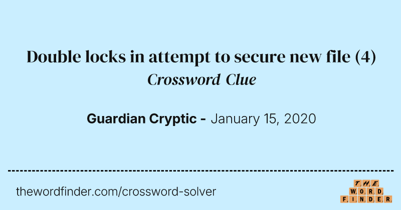 Double locks in attempt to secure new file crossword clue image