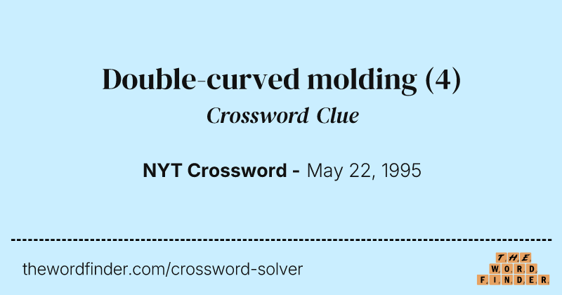 Double-curved molding crossword clue image