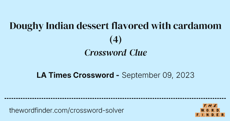 Doughy Indian dessert flavored with cardamom crossword clue image