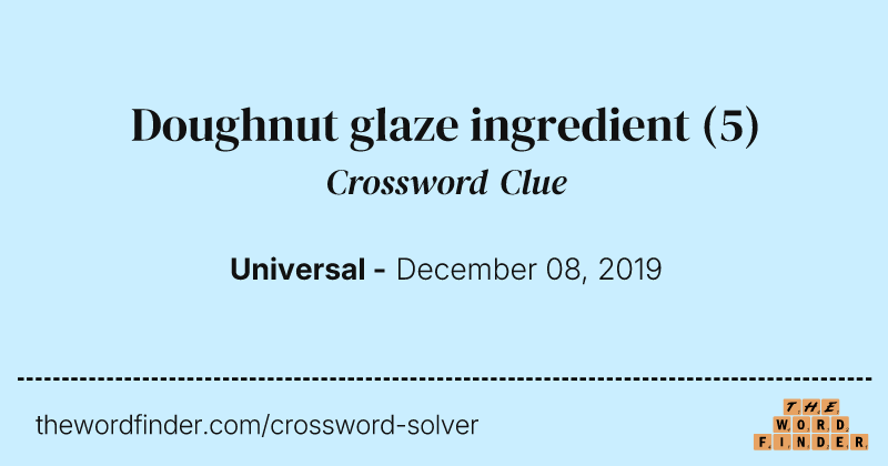 Doughnut glaze ingredient crossword clue image