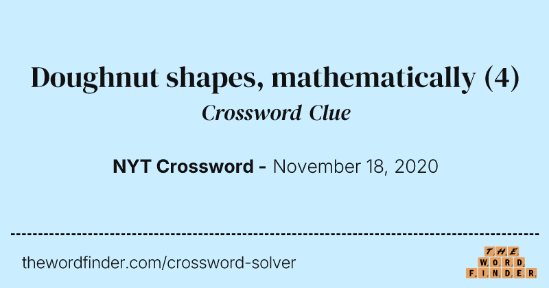 Doughnut shapes, mathematically crossword clue image
