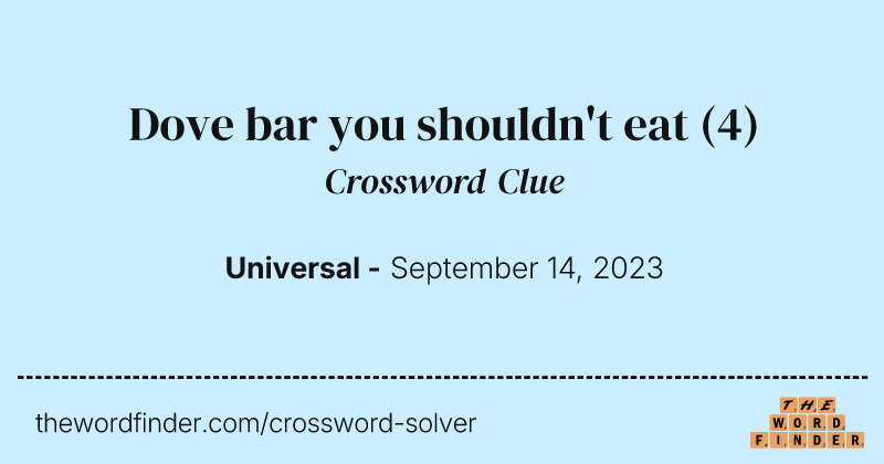 Dove bar you shouldn't eat crossword clue image