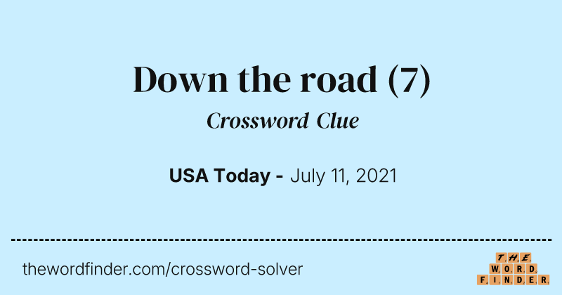 Down the road crossword clue image