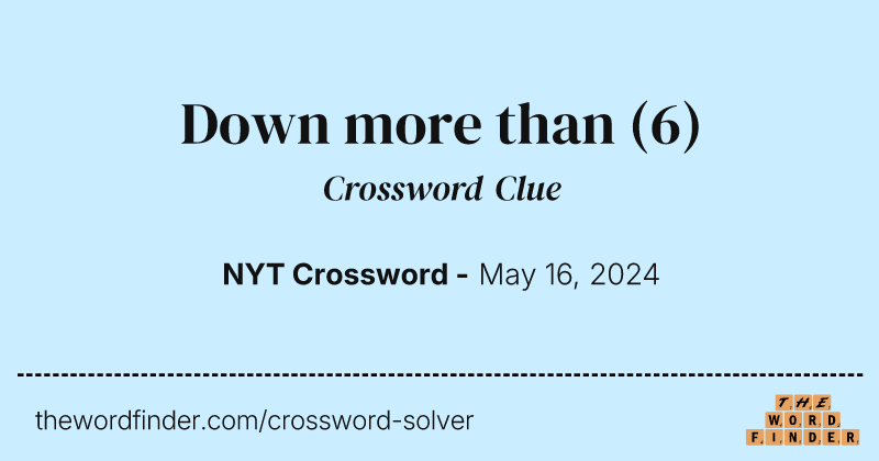 Down more than crossword clue image