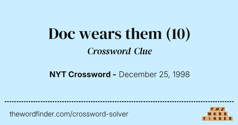 Doc wears them crossword clue image