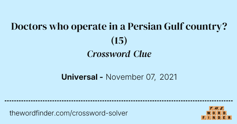 Doctors who operate in a Persian Gulf country? crossword clue image