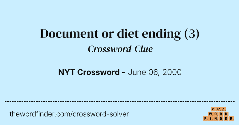 Document or diet ending crossword clue image