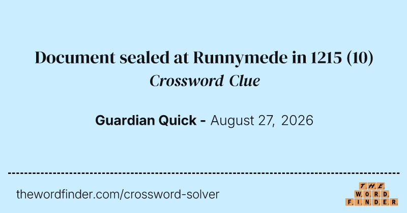 Document sealed at Runnymede in 1215 crossword clue image