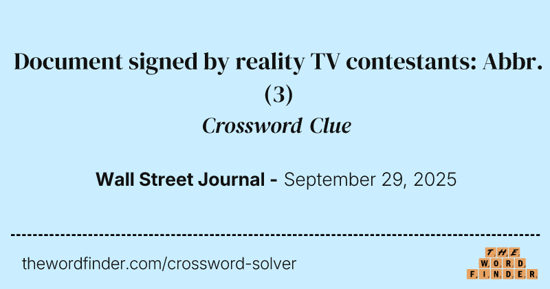 Document signed by reality TV contestants: Abbr. crossword clue image