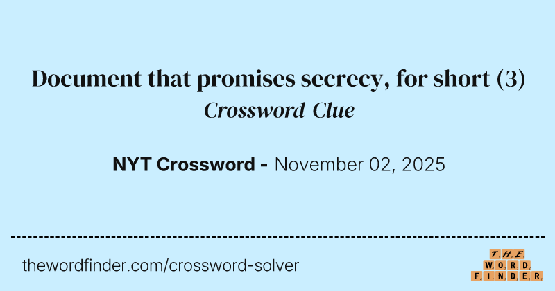 Document that promises secrecy, for short crossword clue image