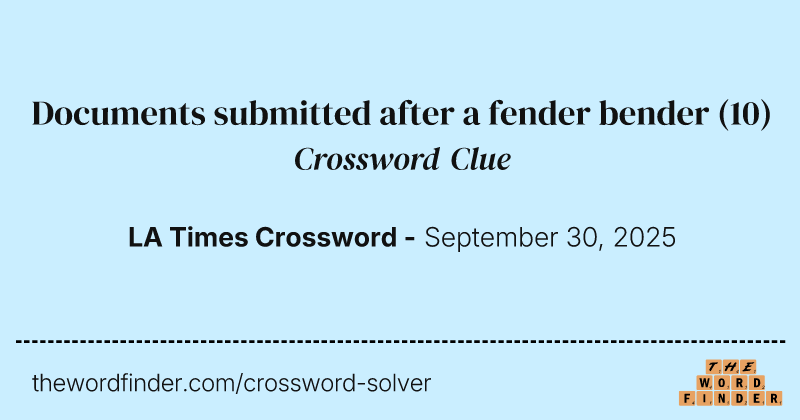 Documents submitted after a fender bender crossword clue image