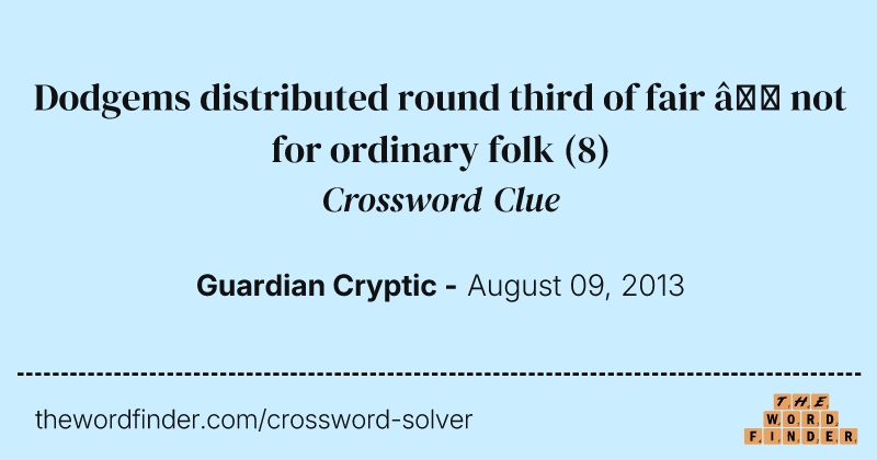 Dodgems distributed round third of fair — not for ordinary folk crossword clue image