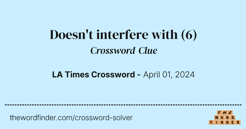 Doesn't interfere with crossword clue image