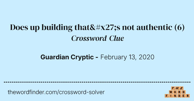 Does up building that's not authentic crossword clue image