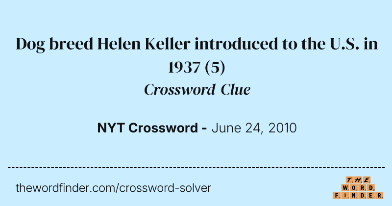 Dog breed Helen Keller introduced to the U.S. in 1937 crossword clue image