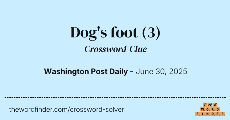 Dog's foot crossword clue image