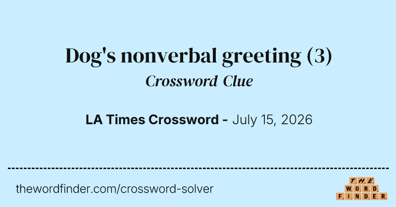 Dog's nonverbal greeting crossword clue image