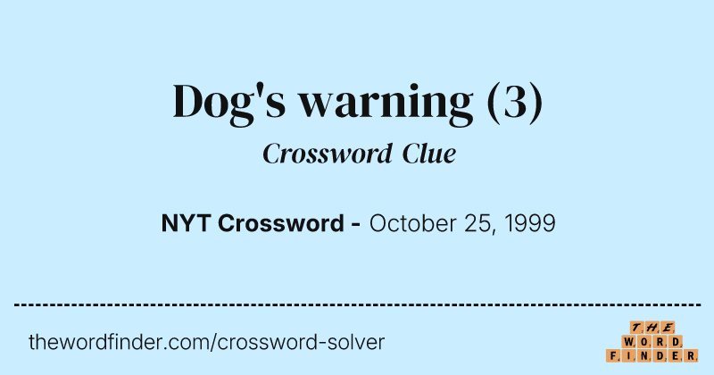 Dog's warning crossword clue image