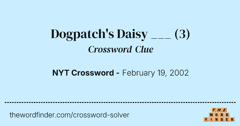 Dogpatch's Daisy ___ crossword clue image