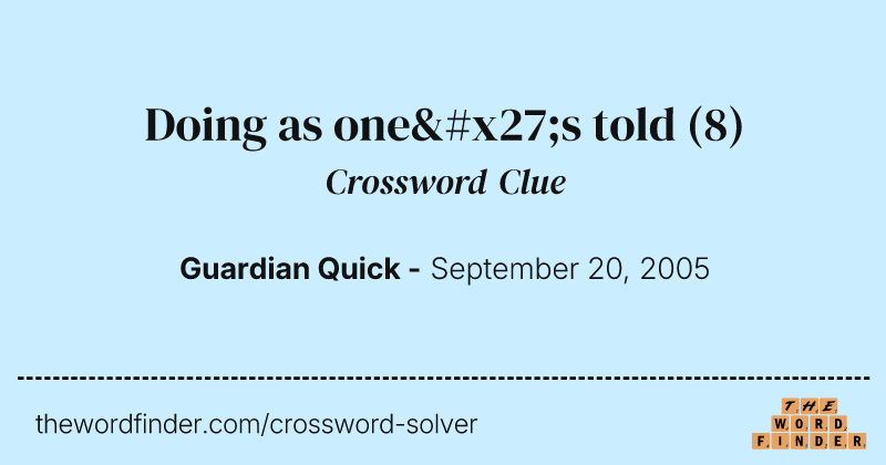 Doing as one's told crossword clue image