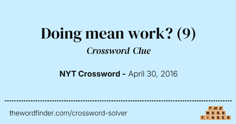 Doing mean work? crossword clue image