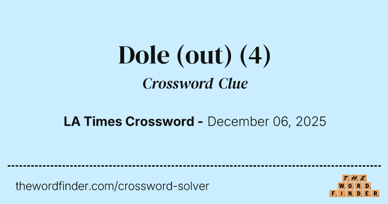 Dole (out) crossword clue image