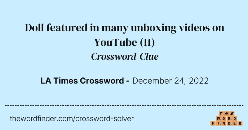 Doll featured in many unboxing videos on YouTube crossword clue image