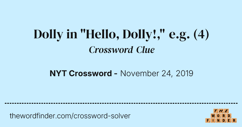 Dolly in "Hello, Dolly!," e.g. crossword clue image