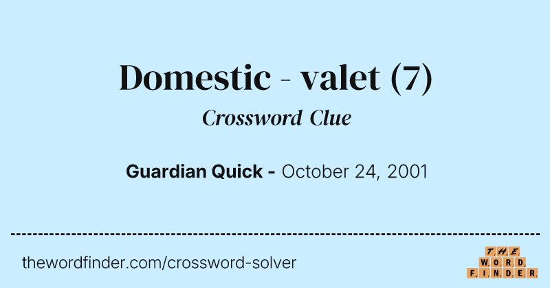 Domestic - valet crossword clue image