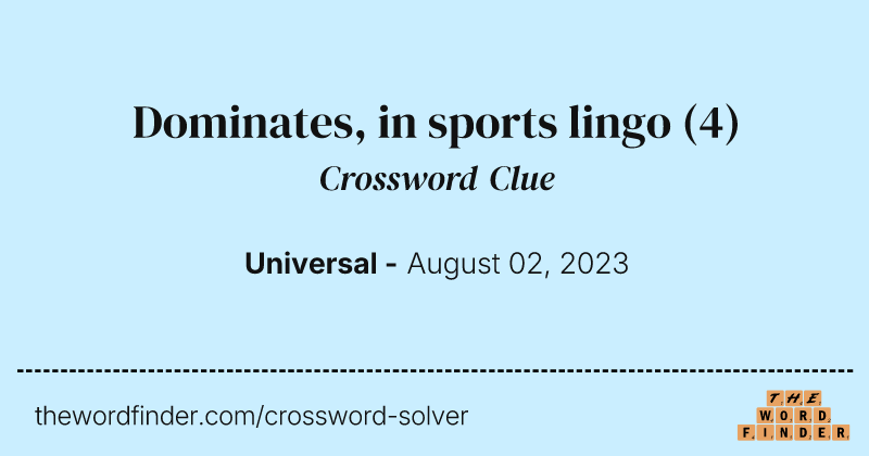 Dominates, in sports lingo crossword clue image