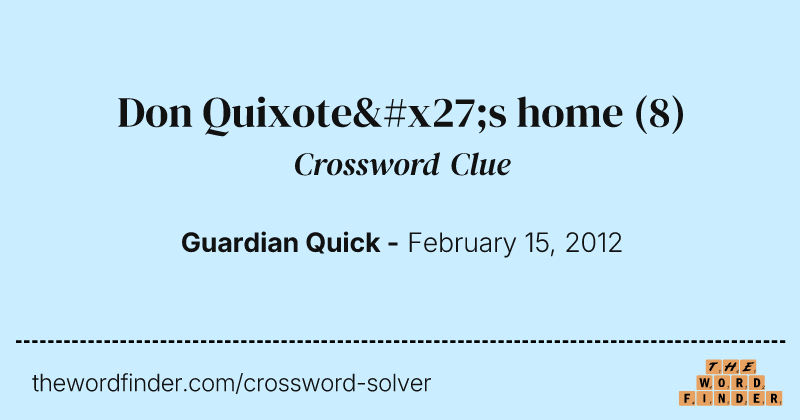 Don Quixote's home crossword clue image