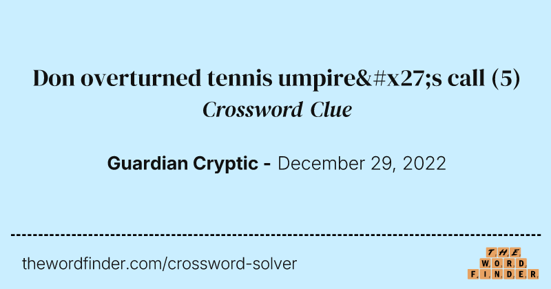 Don overturned tennis umpire's call crossword clue image
