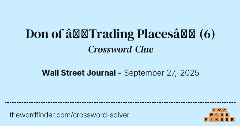 Don of “Trading Places” crossword clue image