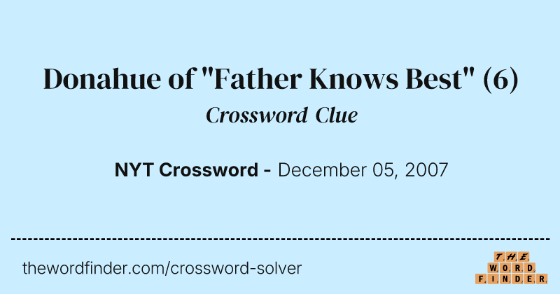Donahue of "Father Knows Best" crossword clue image